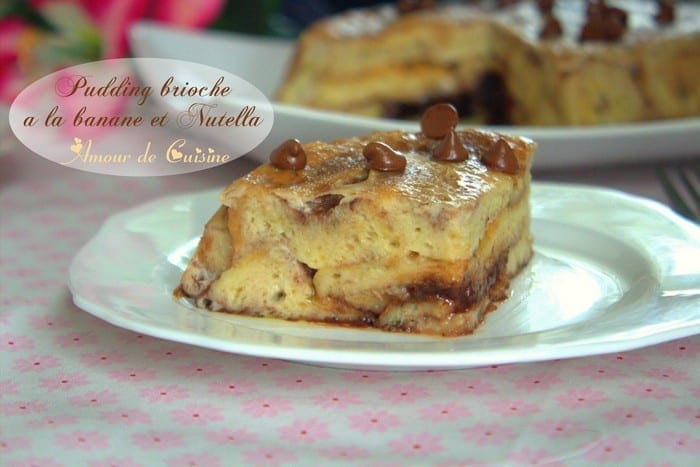 Pudding brioché a la banane et nutella