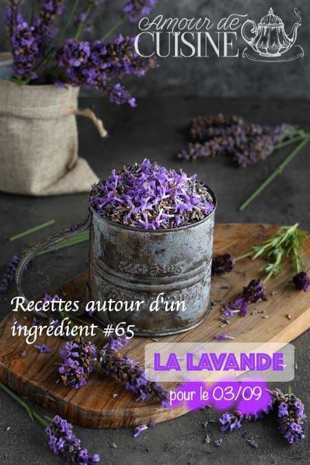 Recettes autour d’un ingrédient #65 Lavande