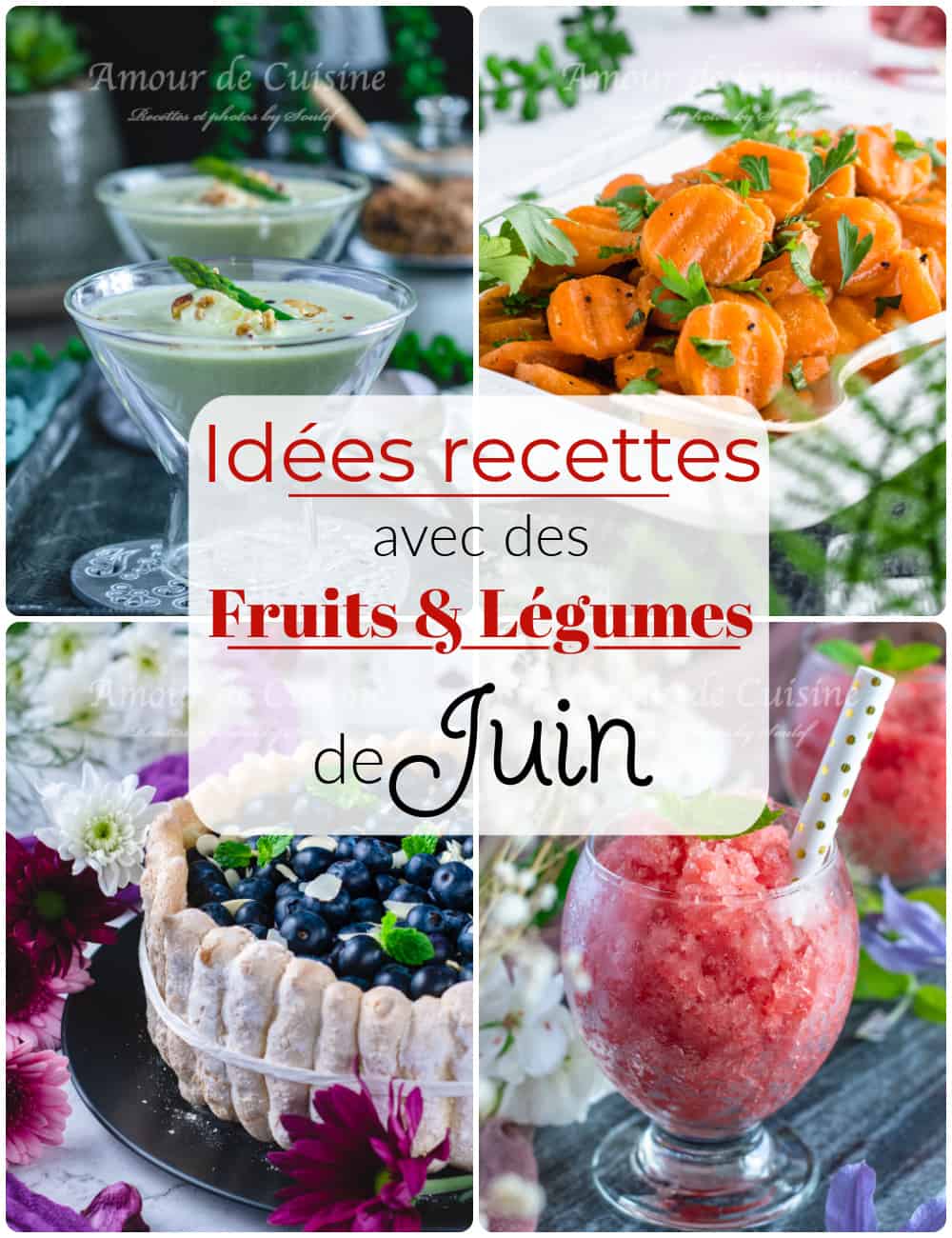 Idées recettes avec des fruits et légumes de Juin