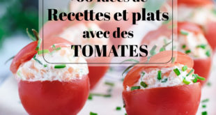 60 Idées recettes et plats avec des tomates