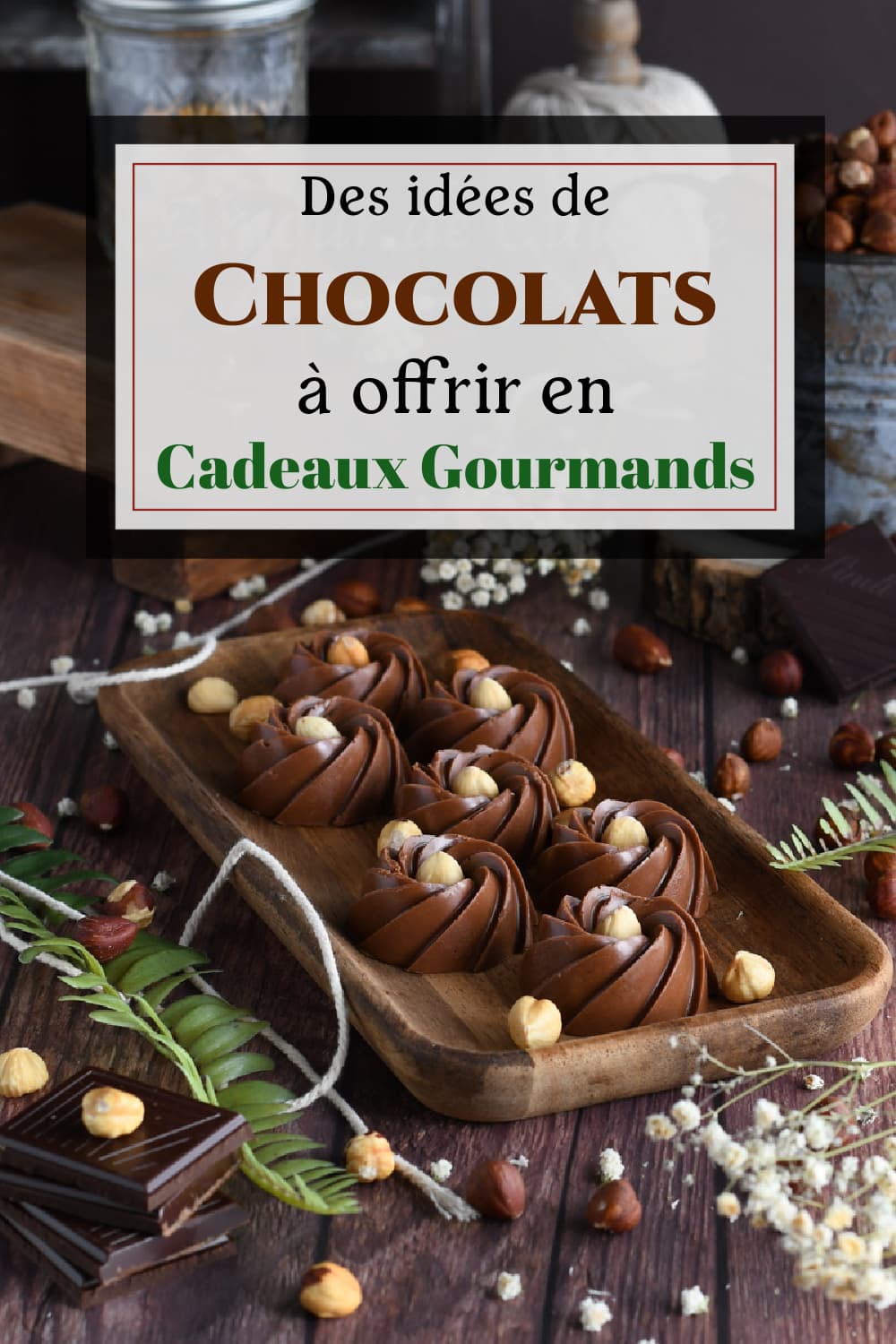 Des chocolats à offrir en cadeaux gourmands