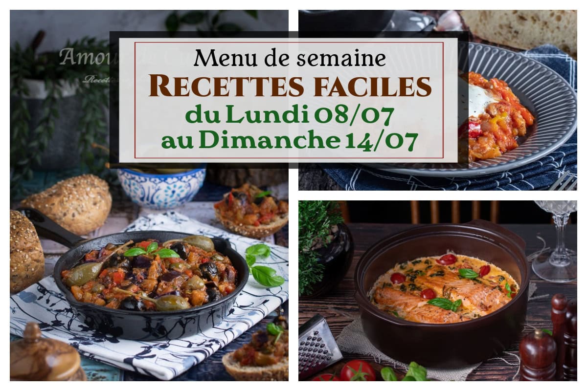 Menu de semaine simple, du 08 au 14 juillet