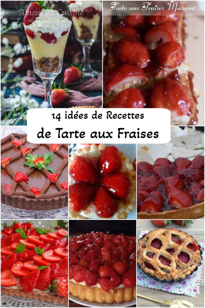 Mosaïque de 9 photos illustrant différentes tartes aux fraises faites maison, incluant des versions à la crème pâtissière, au chocolat, à la génoise, et une tarte en verrine, avec un encart central blanc affichant le texte "14 idées de Recettes de Tarte aux Fraises"