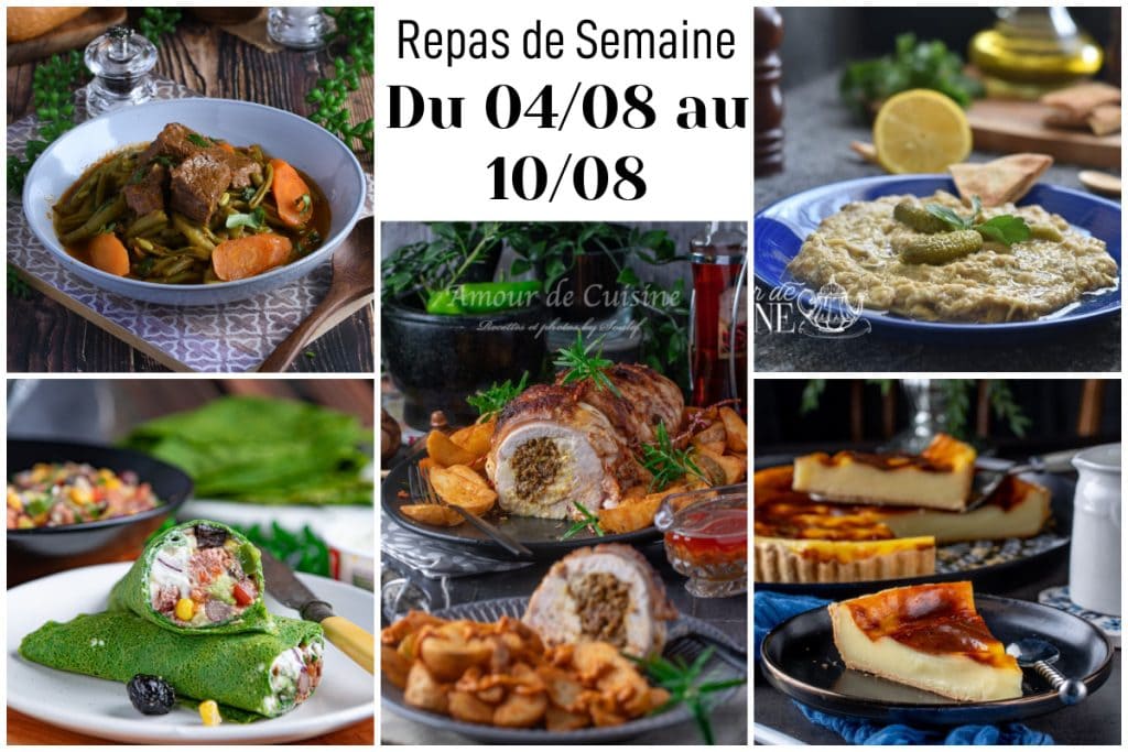 Montage de photos de repas pour la semaine du 04 au 10 août : ragoût de haricots verts au bœuf, baba ghanoush avec pain pita, wraps verts à la salade mexicaine au thon, rôti de poulet désossé avec pommes de terre rôties et tarte au flan crémeuse.
