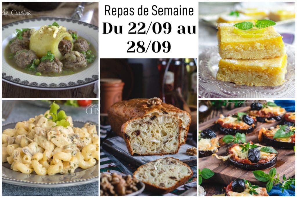 Idées de repas de semaine du 22 au 28 septembre : assiette de boulettes de viande aux pommes de terre, pâtes crémeuses au poulet et champignons, cake salé aux noix, parts de gâteau moelleux citronné, et mini pizzas d’aubergine gratinées aux olives et basilic.