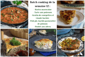 Batch cooking de la semaine 12 avec 5 recettes faciles : harira marocaine, tarte aux poireaux, gratin de courgettes à la viande hachée, fish pie et poulet aux olives.